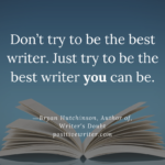 Don’t-try-to-be-the-best-writer